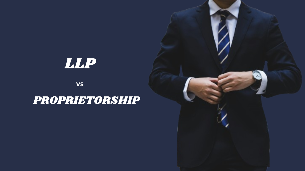 Difference between LLp and proprietorship